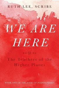 Produktbild: We Are Here: The Teachers of the Higher Planes