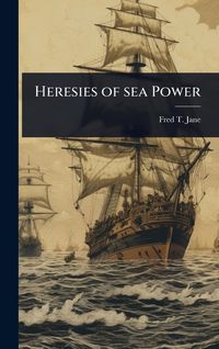 Produktbild: Heresies of sea Power