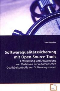 Produktbild: G&uuml;nther, S: Softwarequalit&auml;tssicherung mit Open-Source-Tools