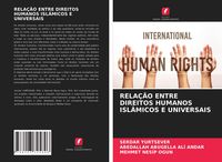 Produktbild: RELA&Ccedil;&Atilde;O ENTRE DIREITOS HUMANOS ISL&Acirc;MICOS E UNIVERSAIS