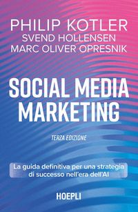 Produktbild: Social media marketing. La guida definitiva per una strategia di successo nell'era dell'AI