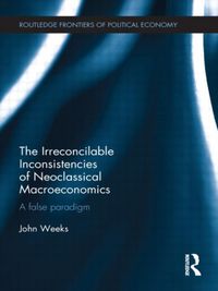 Produktbild: The Irreconcilable Inconsistencies of Neoclassical Macroeconomics