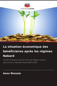 Produktbild: La situation &eacute;conomique des b&eacute;n&eacute;ficiaires apr&egrave;s les r&eacute;gimes Nabard