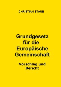 Produktbild: Grundgesetz f&uuml;r die Europ&auml;ische Gemeinschaft &ndash; Vorschlag und Bericht
