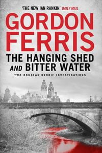 Produktbild: Two Douglas Brodie Novels: The Hanging Shed & Bitter Water