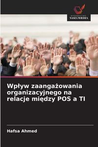 Produktbild: Wp&iquest;yw zaanga&iquest;owania organizacyjnego na relacje mi&iquest;dzy POS a TI