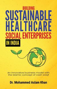 Produktbild: Building Sustainable Healthcare Social Enterprises In India