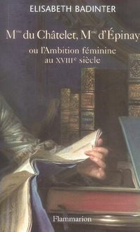 Produktbild: Madame du Ch&acirc;telet, Madame d'Epinay: L'Ambition f&eacute;minine au XVIIIe s.