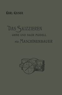 Produktbild: Das Skizzieren ohne und nach Modell f&uuml;r Maschinenbauer