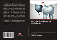 Produktbild: Les bioc&eacute;ramiques en endodontie