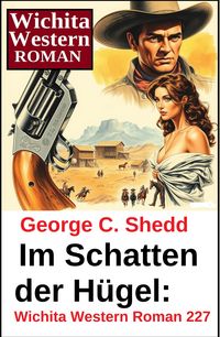Produktbild: Im Schatten der H&uuml;gel: Wichita Western Roman 227