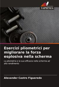Produktbild: Esercizi pliometrici per migliorare la forza esplosiva nella scherma