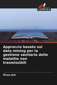 Produktbild: Approccio basato sul data mining per la gestione sanitaria delle malattie non trasmissibili