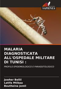 Produktbild: Malaria Diagnosticata All'ospedale Militare Di Tunisi :