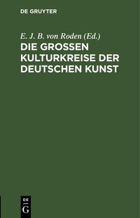 Produktbild: Die gro&szlig;en Kulturkreise der deutschen Kunst