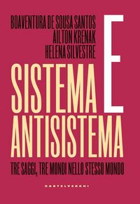 Produktbild: Sistema e antisistema. Tre saggi, tre mondi nello stesso mondo
