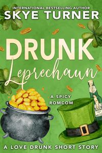 Produktbild: Drunk Leprechaun (Love Drunk Short Stories, #3)