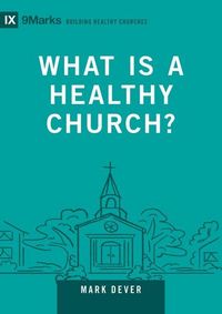 Produktbild: What Is a Healthy Church?