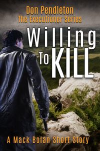 Produktbild: Willing to Kill, The Executioner: Mack Bolan Short Story
