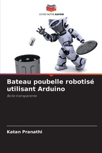 Produktbild: Bateau poubelle robotis&eacute; utilisant Arduino