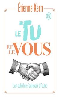 Produktbild: Le tu et le vous : l'art subtil de s'adresser &agrave; l'autre