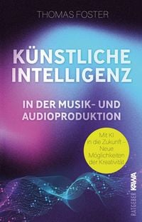 Produktbild: K&uuml;nstliche Intelligenz in der Musik- und Audioproduktion
