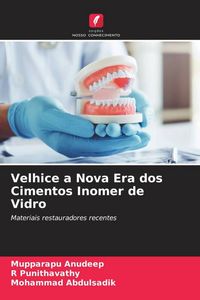 Produktbild: Velhice a Nova Era dos Cimentos Inomer de Vidro