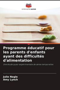 Produktbild: Programme &eacute;ducatif pour les parents d'enfants ayant des difficult&eacute;s d'alimentation