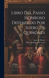 Produktbild: Libro Del Passo Honroso Defendido Por Suero De Qui&ntilde;ones