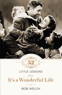 Produktbild: Welch, B: 52 Little Lessons from It's a Wonderful Life