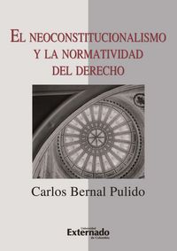 Produktbild: El neoconstitucionalismo y la normatividad del derecho