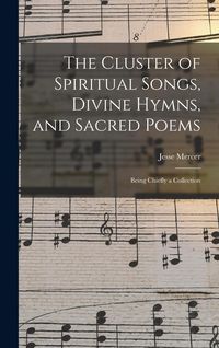 Produktbild: The Cluster of Spiritual Songs, Divine Hymns, and Sacred Poems