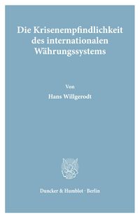 Produktbild: Die Krisenempfindlichkeit des internationalen W&auml;hrungssystems.