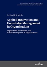 Produktbild: Applied Innovation and Knowledge Management in Organizations