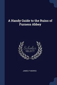 Produktbild: A Handy Guide to the Ruins of Furness Abbey