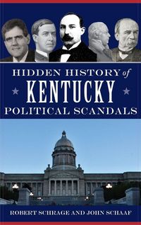 Produktbild: Hidden History of Kentucky Political Scandals