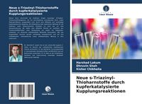 Produktbild: Neue s-Triazinyl-Thioharnstoffe durch kupferkatalysierte Kupplungsreaktionen