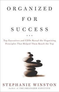 Produktbild: Organized for Success: Top Executives and Ceos Reveal the Organizing Principles That Helped Them Reach the Top