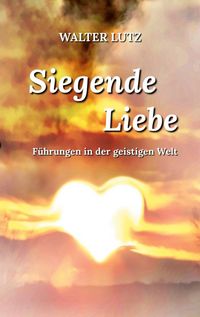 Produktbild: Siegende Liebe