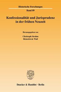 Bild vom Artikel Konfessionalität und Jurisprudenz in der frühen Neuzeit. vom Autor Christoph Strohm
