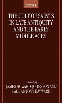 Produktbild: The Cult of Saints in Late Antiquity and the Middle Ages