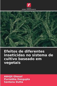 Produktbild: Efeitos de diferentes inseticidas no sistema de cultivo baseado em vegetais