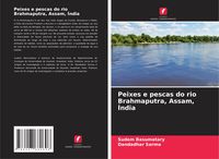 Produktbild: Peixes e pescas do rio Brahmaputra, Assam, &Iacute;ndia