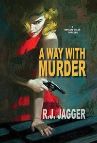 Bild vom Artikel A Way With Murder vom Autor R. J. Jagger