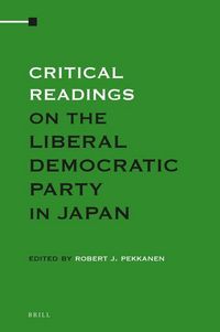 Produktbild: Critical Readings on the Liberal Democratic Party in Japan, Volume 1
