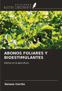 Bild vom Artikel Abonos Foliares Y Bioestimulantes vom Autor Daiane Corrêa