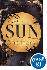 Produktbild: Before the Sun Shatters (Scandalous Secrets, Band 1)