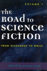 Produktbild: The Road to Science Fiction: From Gilgamesh to Wells