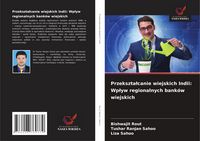 Produktbild: Przekszta&iquest;canie wiejskich Indii: Wp&iquest;yw regionalnych bank&oacute;w wiejskich