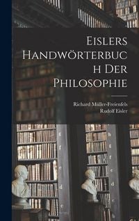 Produktbild: Eislers Handw&ouml;rterbuch Der Philosophie